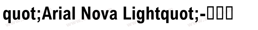 quot;Arial Nova Lightquot;字体转换 quot;Arial Nova Lightquot;字体转换